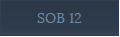 SOB 12